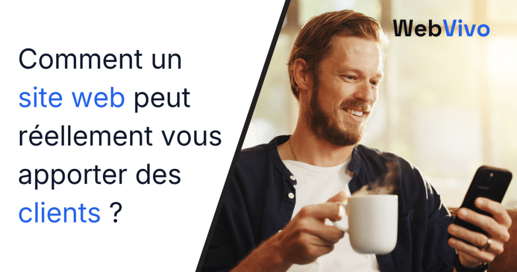 image mise en avant pour l'article de blog WebVivo: Comment un site web peut réellement vous apporter des clients ? catégorie marketing digital